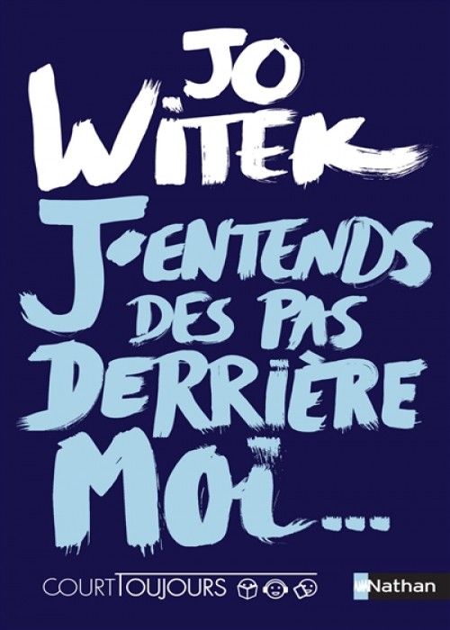 J’entends des pas derrière moi…