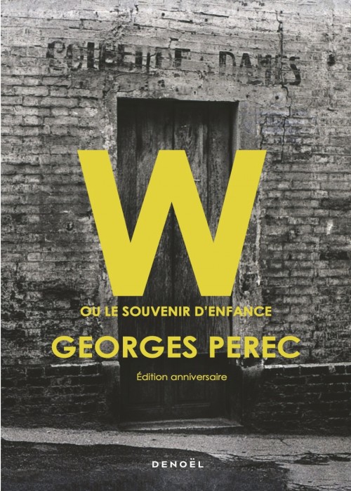 Georges Perec - W ou le souvenir d'enfance