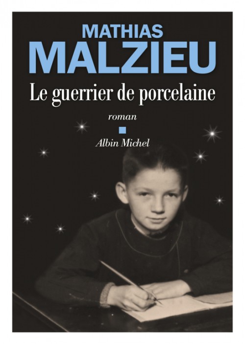 Mathias Malzieu - Le guerrier de porcelaine