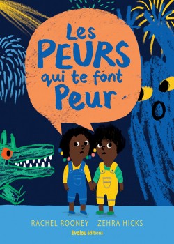 Les Peurs qui te font peur