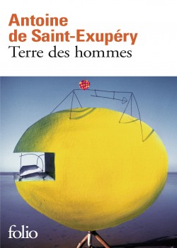 Antoine de Saint-Exupéry - Terre des hommes
