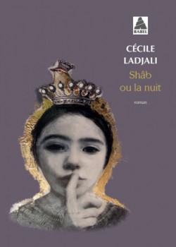 Cécile Ladjali - Shâb ou la nuit