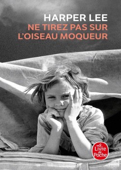 Harper Lee - Ne tirez pas sur l'oiseau moqueur