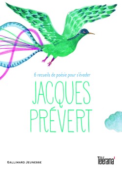 Jacques Prévert - Jacques Prévert. 6 recueils de poésie pour s'évader