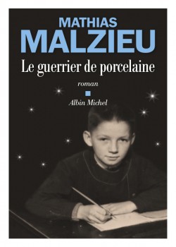 Mathias Malzieu - Le guerrier de porcelaine